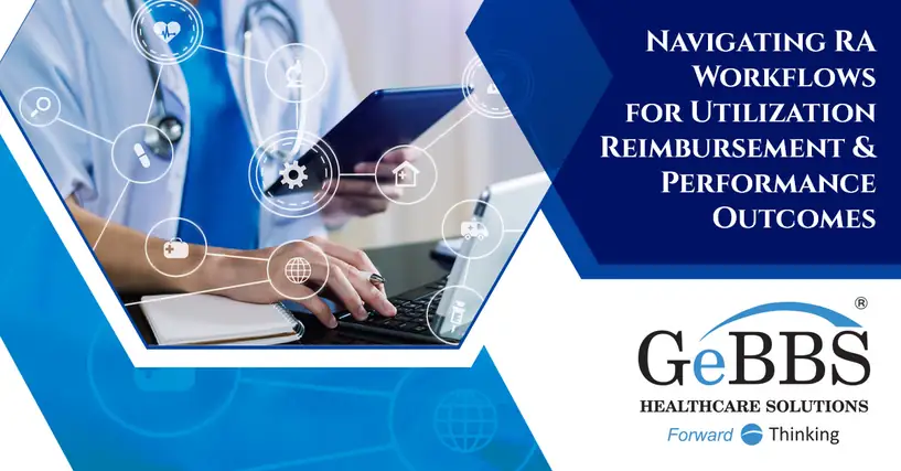 Navigating RA Workflows for Utilization Reimbursement and Performance Outcomes