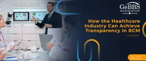 Read more about the article How the Healthcare Industry Can Achieve Transparency in RCM