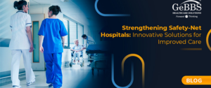 Read more about the article Strengthening Safety-Net Hospitals: Innovative Solutions for Improved Care